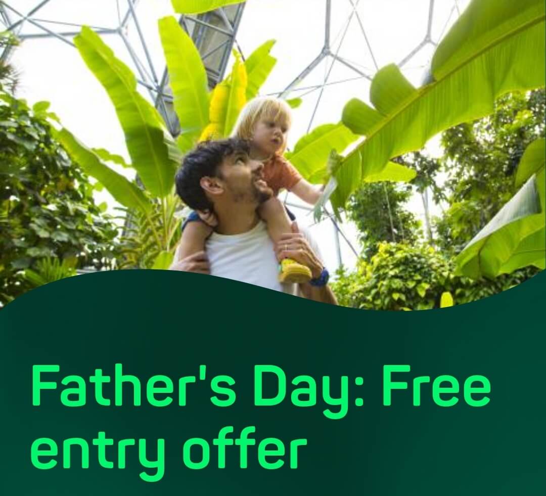 Free entry Eden Project tickets for fathers day
