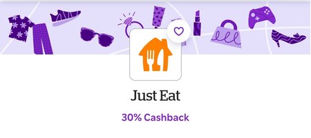 30% cashback Just Eat (acc specific) + free £25 bonus