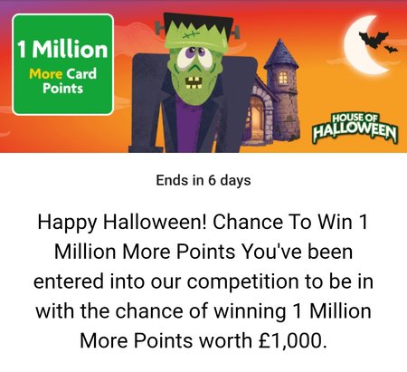 Chance to win (1 of 10) £1000 More points